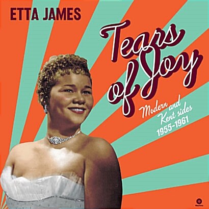 [수입] Etta James - Tears of Joy: Modern & Kent Sides 1955-1961 [180g LP]