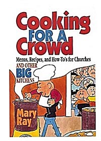 Cooking for a Crowd (Paperback, Spiral)