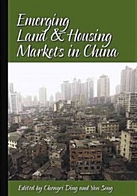 Emerging Land And Housing Markets In China (Paperback)