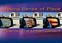 Making Sense of Place -Phoenix (DVD)