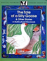 The Tale of a Silly Goose & Other Stories (Paperback)