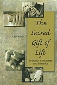 The Sacred Gift of Life (Paperback)