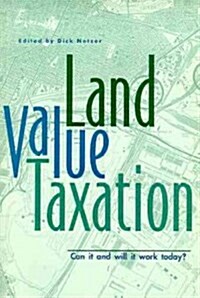 Land Value Taxation: Can It and Will It Work Today? (Paperback)