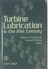 Turbine Lubrication in the 21st Century (Paperback)