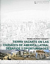 Tierra vacante en las ciudades de America Latina (Paperback)