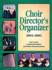 The Choir Directors Organizer, 2001-2002 (Hardcover, Spiral)