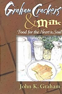 Graham Crackers & Milk (Paperback)