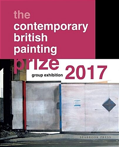 Contemporary British Painting Prize 2017 (Paperback)