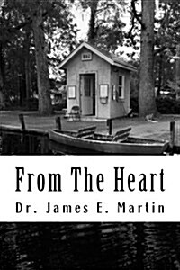 From the Heart: Inspirational, Thought - Provoking Poetry (Paperback)