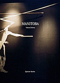 Tobias Zielony: Manitoba (Paperback)