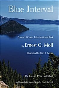 Blue Interval: Poems of Crater Lake National Park (Paperback)