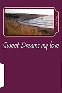 Sweet Dreams My Love (Paperback, Large Print)
