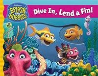 Splash and Bubbles: Dive In, Lend a Fin! (Acetate Board Book) (Board Books)