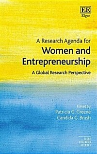 A Research Agenda for Women and Entrepreneurship : Identity Through Aspirations, Behaviors and Confidence (Hardcover)