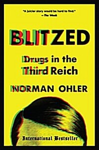 Blitzed: Drugs in the Third Reich (Paperback)