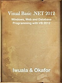 Windows, Web and Database Programming With Vb 2012 (Paperback)