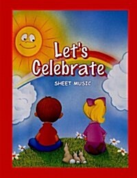 Lets Celebrate: Sheet Music (Paperback)