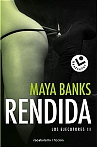 Rendida (Los Ejecutores 3) (Paperback)