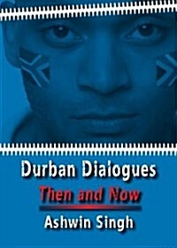Durban Dialogues, Then and Now (Paperback)