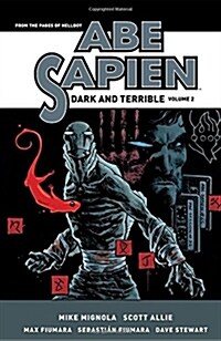 Abe Sapien: Dark and Terrible Volume 2 (Hardcover)