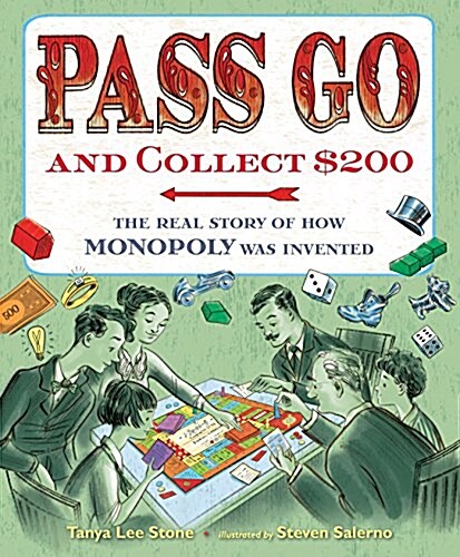 Pass Go and Collect $200: The Real Story of How Monopoly Was Invented (Hardcover)