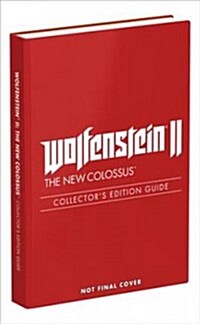 Wolfenstein II: The New Colossus: Prima Collectors Edition Guide (Hardcover)