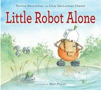 Little Robot Alone (Hardcover)