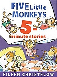 Five Little Monkeys 5-minute Stories (Hardcover)