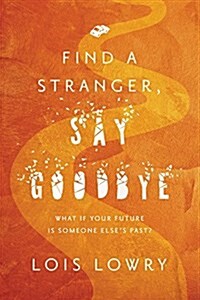 Find a Stranger, Say Goodbye (Paperback)