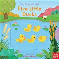 Five Little Ducks: Sing Along with Me! (Board Books)