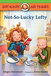 Judy Moody and Friends: Not-So-Lucky Lefty (Hardcover)