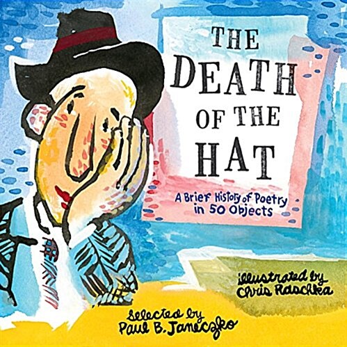 The Death of the Hat: A Brief History of Poetry in 50 Objects (Paperback)