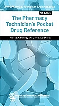 The Pharmacy Technicians Pocket Drug Reference (Paperback, 9th)