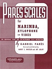 Pares Scales: Marimba, Xylophone or Vibes (Paperback)