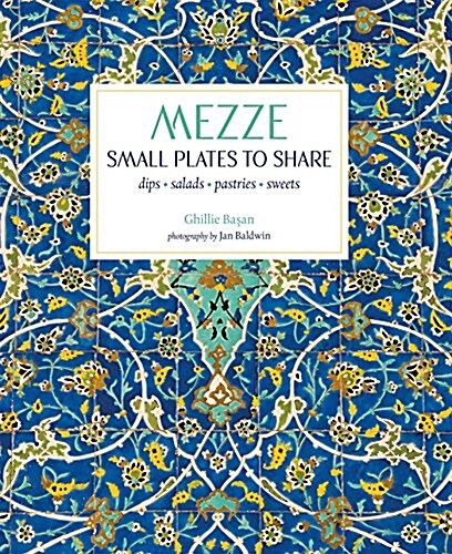 Mezze : Small Plates to Share (Hardcover)