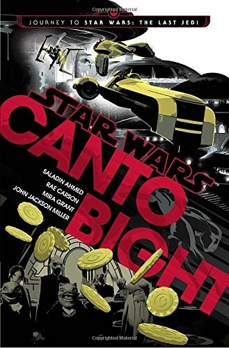 Canto Bight (Star Wars): Journey to Star Wars: The Last Jedi (Hardcover)