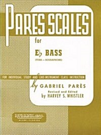 Pares Scales: E-Flat Tuba (B.C.) (Paperback)