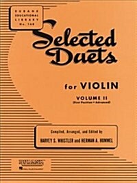 Selected Duets for Violin - Volume 2: Advanced First Position (Paperback)