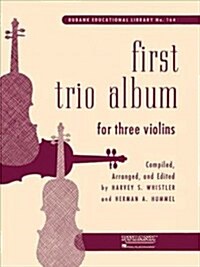 First Trio Album for Three Violins: In Elementary First Position (Paperback)