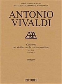 Concerto for Violin, Strings and Basso Continuo - Rv216, Op. 6 No. 4: Critical Edition Score (Paperback)
