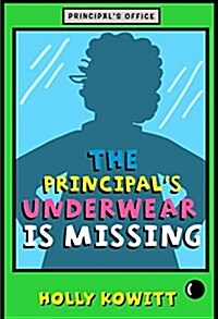 The Principals Underwear Is Missing (Paperback)