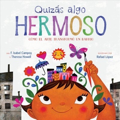 Quiz? Algo Hermoso: C?o El Arte Transform?Un Barrio (Maybe Something Beautiful Spanish Edition) (Hardcover)