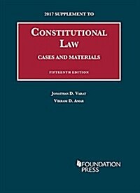 Constitutional Law, Cases and Materials 2017 (Paperback, 15th, New, Supplement)