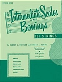 Intermediate Scales and Bowings - String Bass (Paperback)