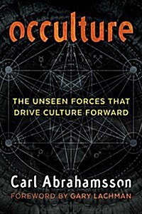 Occulture: The Unseen Forces That Drive Culture Forward (Paperback)