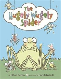 The Hugely-Wugely Spider (Hardcover)