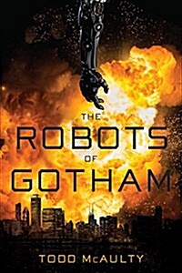 The Robots of Gotham (Hardcover)