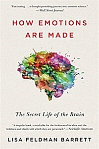 How Emotions Are Made: The Secret Life of the Brain (Paperback)