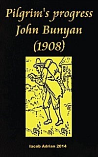 Pilgrims progress John Bunyan (1908) (Paperback)