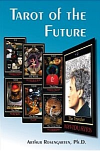 Tarot of the Future: Raising Spiritual Consciousness (Paperback)